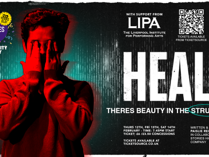 HEAL There’s Beauty in the Struggle | A Moving Theatrical Experience in Liverpool