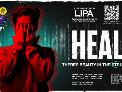 HEAL There&rsquo;s Beauty in the Struggle | A Moving Theatrical Experience in Liverpool